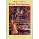 Beginners Guide to Krishna Conciouness 